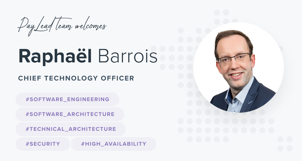 Raphael Barrois joins PayLead’s growing Team as the new Chief Technology Officer