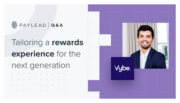 Vybe x PayLead: Tailoring a rewards experience for the next generation