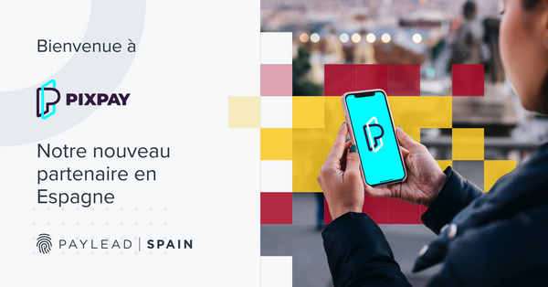 Grâce à PayLead, Pixpay implante sa solution de remise automatique en Espagne.
