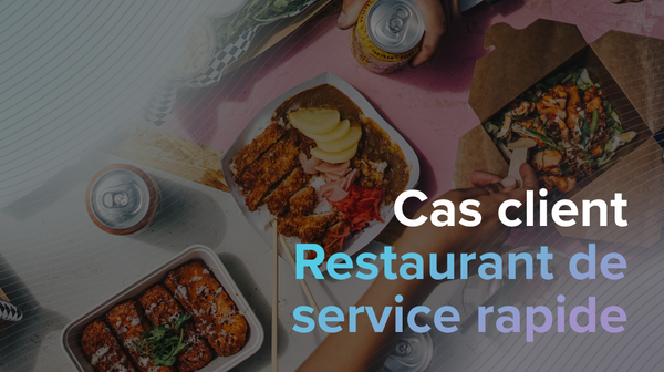 Comment nous avons créé des acheteurs réguliers avec un grand restaurant à service rapide.